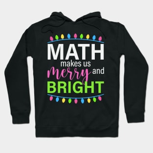 Mathes Makes us Merry and bright Hoodie